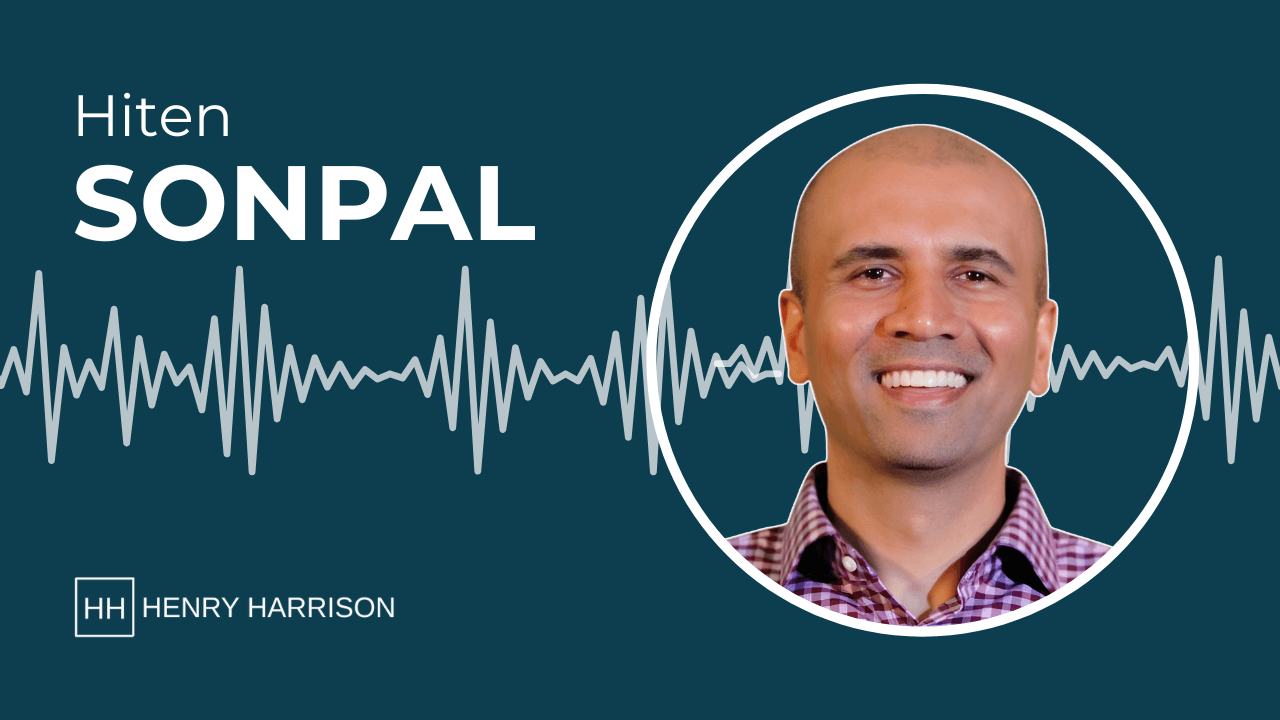 Hiten Sonpal on Henry Harrison Podcast